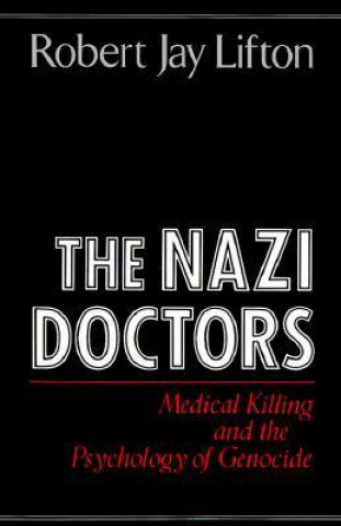 Carte Nazi Doctors Robert Jay Lifton