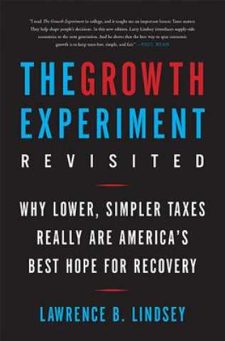 Carte Growth Experiment Revisited Lawrence B. Lindsey