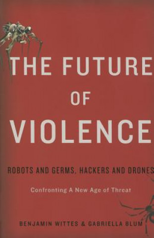 Carte Future of Violence Gabriella Blum