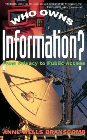 Carte Who Owns Information? Anne Wells Branscomb