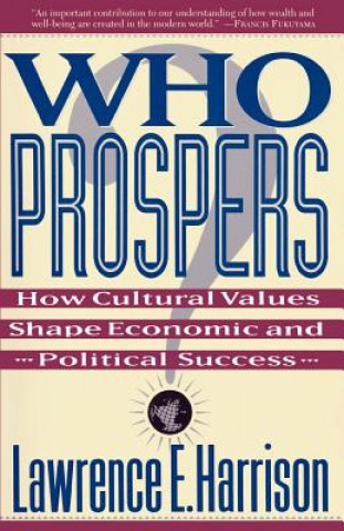 Livre Who Prospers Lawrence E. Harrison