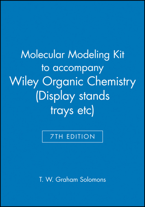Carte Molecular Modeling Kit to accompany Organic Chemistry, 7e T W Graham Solomons
