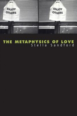 Knjiga Metaphysics of Love Stella Sandford