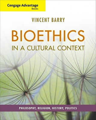 Book Cengage Advantage Books: Bioethics in a Cultural Context Vincent Barry