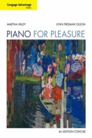 Kniha Cengage Advantage Books: Piano for Pleasure, Concise Martha F. Hilley