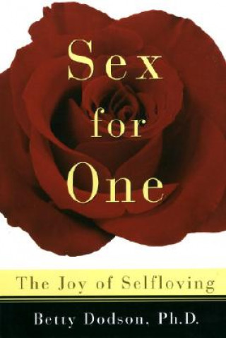 Книга Sex for One Betty Dodson
