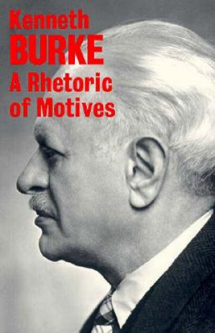 Kniha Rhetoric of Motives Kenneth Burke