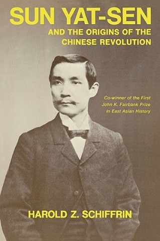 Book Sun Yat-Sen and the Origins of the Chinese Revolution Harold Z. Schiffrin