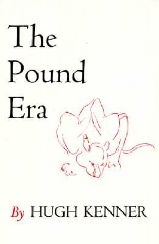 Könyv Pound Era Hugh Kenner