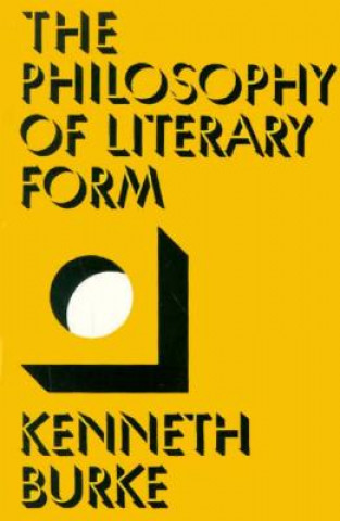 Könyv Philosophy of Literary Form Kenneth Burke