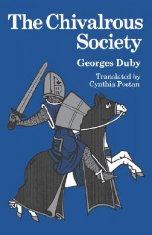 Könyv Chivalrous Society Georges Duby