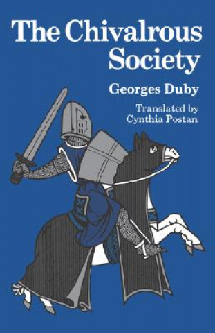 Książka Chivalrous Society Georges Duby