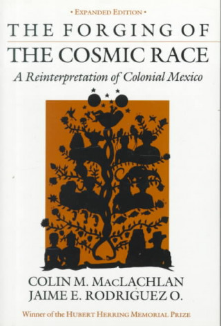 Kniha Forging of the Cosmic Race Colin M. MacLachlan