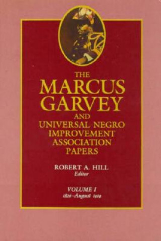 Buch Marcus Garvey and Universal Negro Improvement Association Papers, Vol. I Marcus Garvey