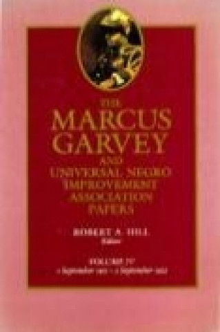 Kniha Marcus Garvey and Universal Negro Improvement Association Papers, Vol. IV Marcus Garvey