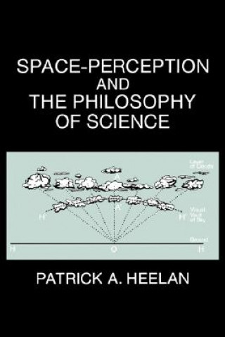Carte Space-Perception and the Philosophy of Science Patrick A. Heelan