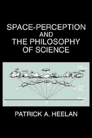 Book Space-Perception and the Philosophy of Science Patrick A. Heelan