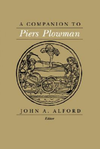Carte Companion to Piers Plowman John A. Alford