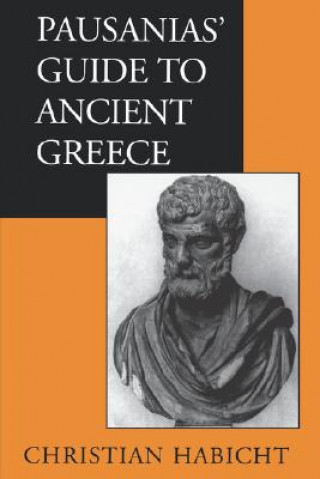 Knjiga Pausanias' Guide to Ancient Greece Christian Habicht