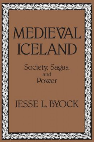 Kniha Medieval Iceland Jesse L. Byock