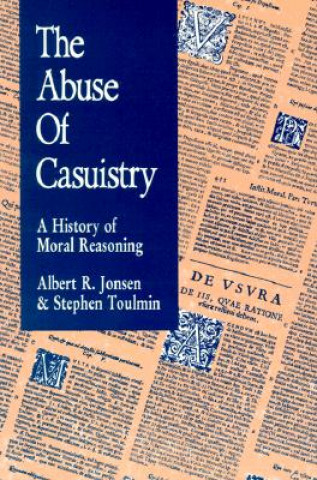 Kniha Abuse of Casuistry Albert R. Jonsen