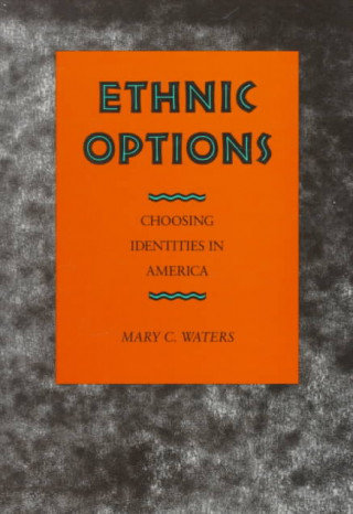 Könyv Ethnic Options Mary C. Waters
