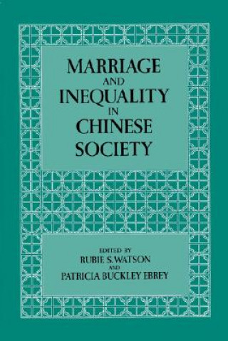 Книга Marriage and Inequality in Chinese Society Rubie S. Watson