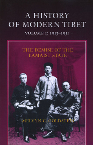 Kniha History of Modern Tibet, 1913-1951 Melvyn C. Goldstein