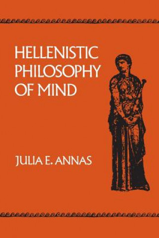 Kniha Hellenistic Philosophy of Mind Julia Annas