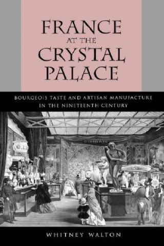 Knjiga France at the Crystal Palace Whitney Walton