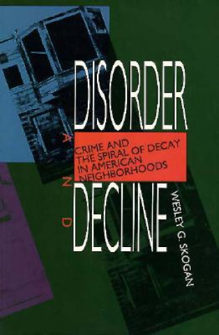 Книга Disorder and Decline Wesley G. Skogan