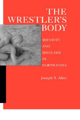 Carte Wrestler's Body Joseph S. Alter