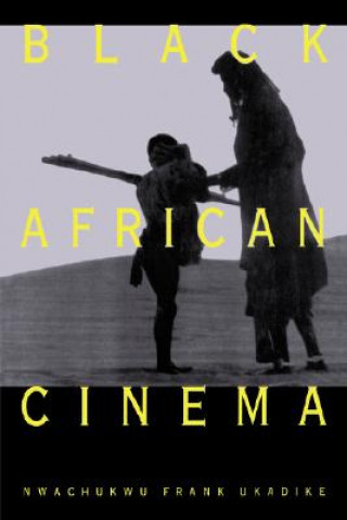 Carte Black African Cinema Nwachukwu Frank Ukadike