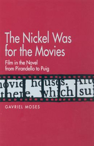 Carte Nickel Was for the Movies Gavriel Moses