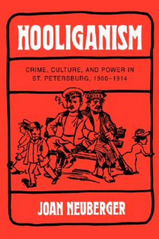 Knjiga Hooliganism Joan Neuberger