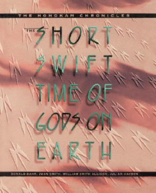 Kniha Short, Swift Time of Gods on Earth Donald M. Bahr