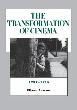 Kniha Transformation of Cinema, 1907-1915 Eileen Bowser