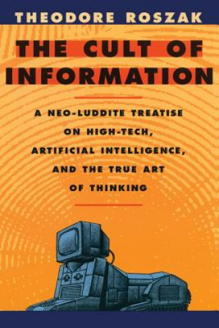 Kniha Cult of Information Theodore Roszak