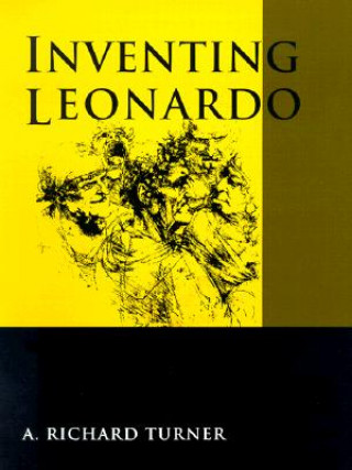 Kniha Inventing Leonardo A.Richard Turner