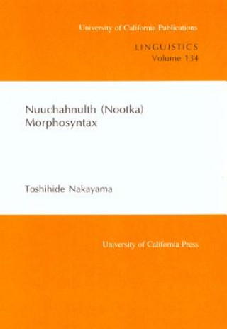 Книга Nuuchahnulth (Nootka) Morphosyntax Toshihide Nakayama