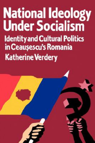 Könyv National Ideology Under Socialism Katherine Verdery