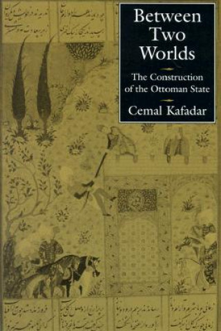 Książka Between Two Worlds Cemal Kafadar