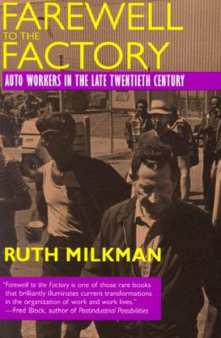 Könyv Farewell to the Factory Ruth Milkman