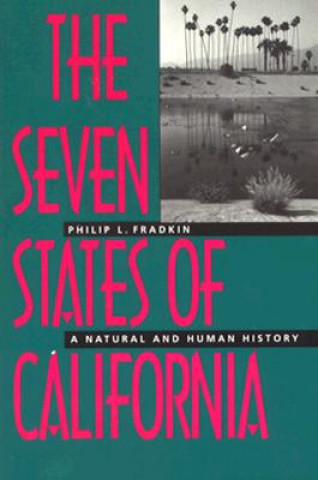 Knjiga Seven States of California Philip L. Fradkin