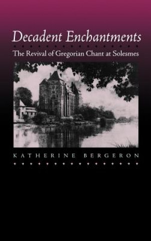 Buch Decadent Enchantments Katherine Bergeron