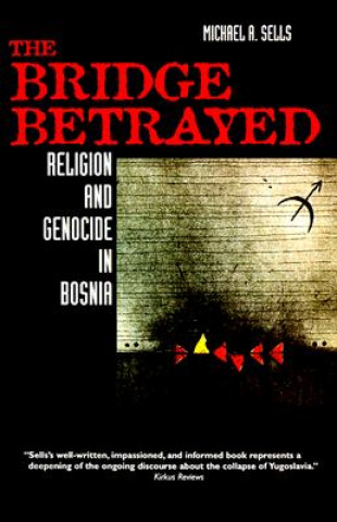 Книга Bridge Betrayed Michael A. Sells