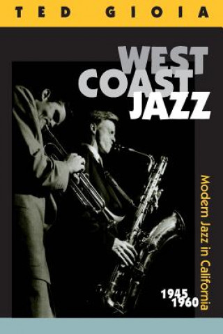 Kniha West Coast Jazz Ted Gioia