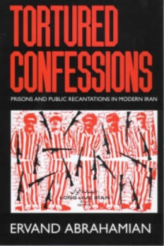 Kniha Tortured Confessions Ervand Abrahamian