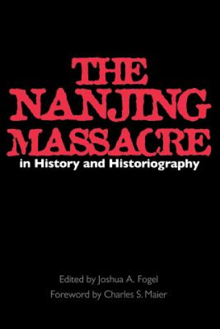 Kniha Nanjing Massacre in History and Historiography 