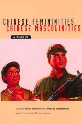 Kniha Chinese Femininities/Chinese Masculinities Susan Brownell
